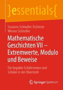 Mathematische Geschichten VII - Extremwerte, Modulo und Beweise