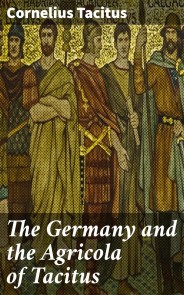 The Germany and the Agricola of Tacitus