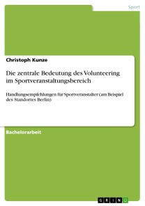 Die zentrale Bedeutung des Volunteering im Sportveranstaltungsbereich