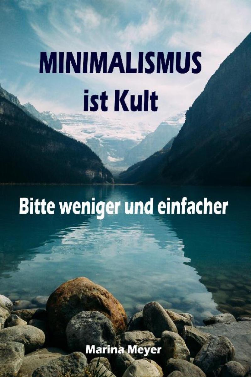 Minimalismus ist Kult...Bitte weniger und einfacher