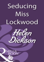 Seducing Miss Lockwood (Mills & Boon Historical)