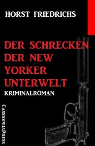 Der Schrecken der New Yorker Unterwelt