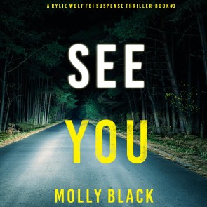 See You (A Rylie Wolf FBI Suspense Thriller-Book Three)