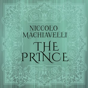 Niccolo Machiavelli - The Prince