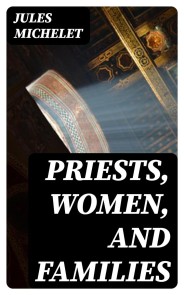 Priests, Women, and Families