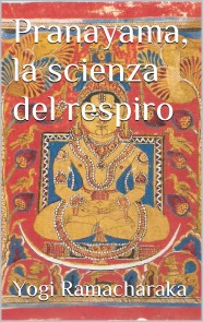 Pranayama, la scienza del respiro