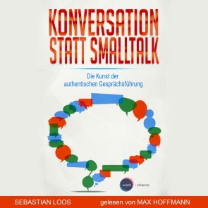 Konversation statt Smalltalk