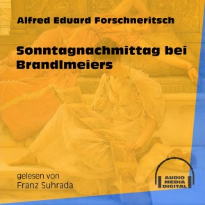 Sonntagnachmittag bei Brandlmeiers