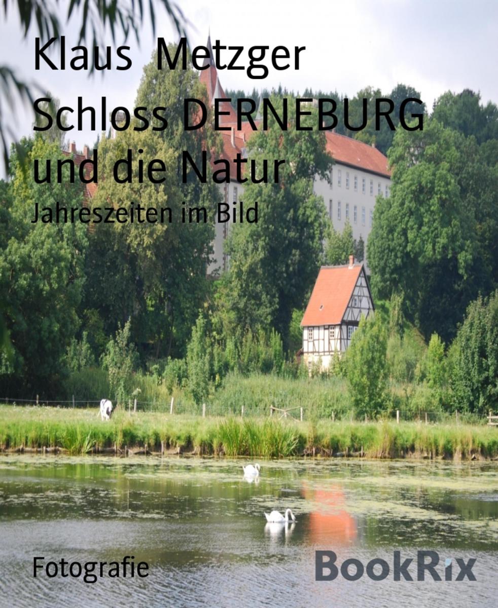 Schloss DERNEBURG und die Natur