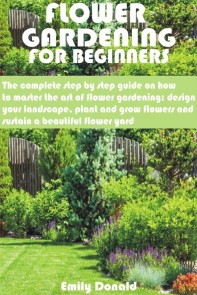 Flower Gardening For Beginners