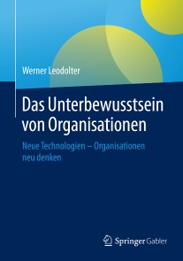 Das Unterbewusstsein von Organisationen