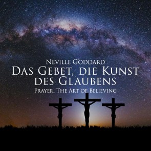 Das Gebet, die Kunst des Glaubens