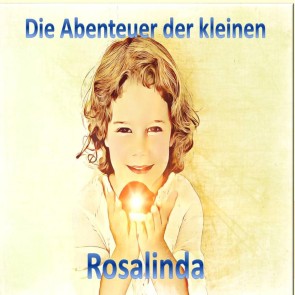 Die Abenteuer der kleinen Rosalinda