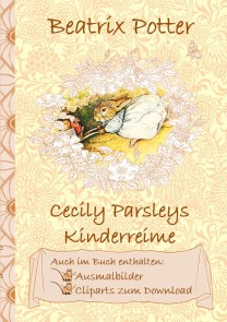 Cecily Parsleys Kinderreime (inklusive Ausmalbilder und Cliparts zum Download)