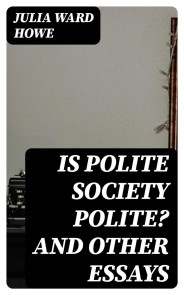 Is Polite Society Polite? and Other Essays