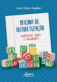 Oficina de Alfabetização: Materiais, Jogos e Atividades