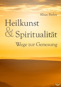 Heilkunst und Spiritualität