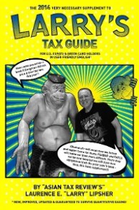 The 2014 Very Necessary Supplement to Larry's Tax Guide for U.S. Expats & Green Card Holders in User-Friendly English!