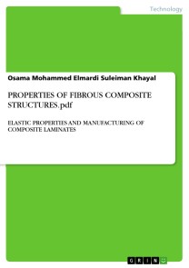 Properties of Fibrous Composite Structures. Elastic Properties and Manufacturing of Composite Laminates