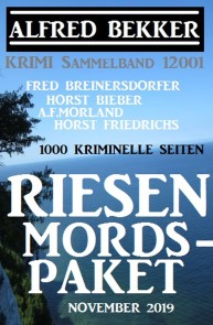 Krimi Sammelband 12001: Riesen Mords-Paket November 2019 - 1000 kriminelle Seiten