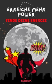 Erreiche mehr Power - Steigere deine Energie