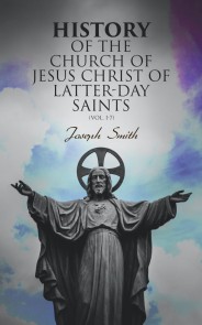 History of the Church of Jesus Christ of Latter-day Saints (Vol. 1-7)