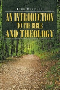 An Introduction to the Bible and Theology