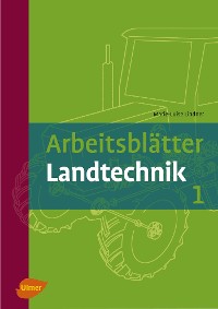 Arbeitsblätter Landtechnik 1