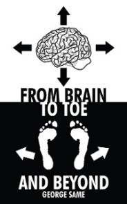 From Brain to Toe and Beyond