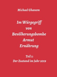 Im Würgegriff von Bevölkerungsbombe - Armut - Ernährung