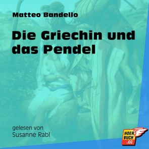 Die Griechin und das Pendel