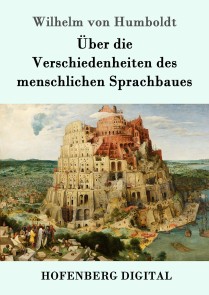 Über die Verschiedenheiten des menschlichen Sprachbaues