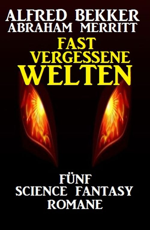 Fast vergessene Welten: Fünf Science Fantasy Romane