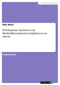 PCR-basierter Nachweis von Methicillin-resistenten Staphylococcus aureus