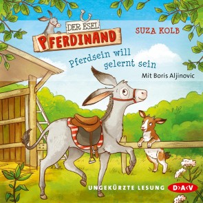 Der Esel Pferdinand - Teil 1: Pferdsein will gelernt sein