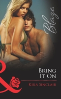 Bring It On (Mills & Boon Blaze) (Island Nights, Book 1)