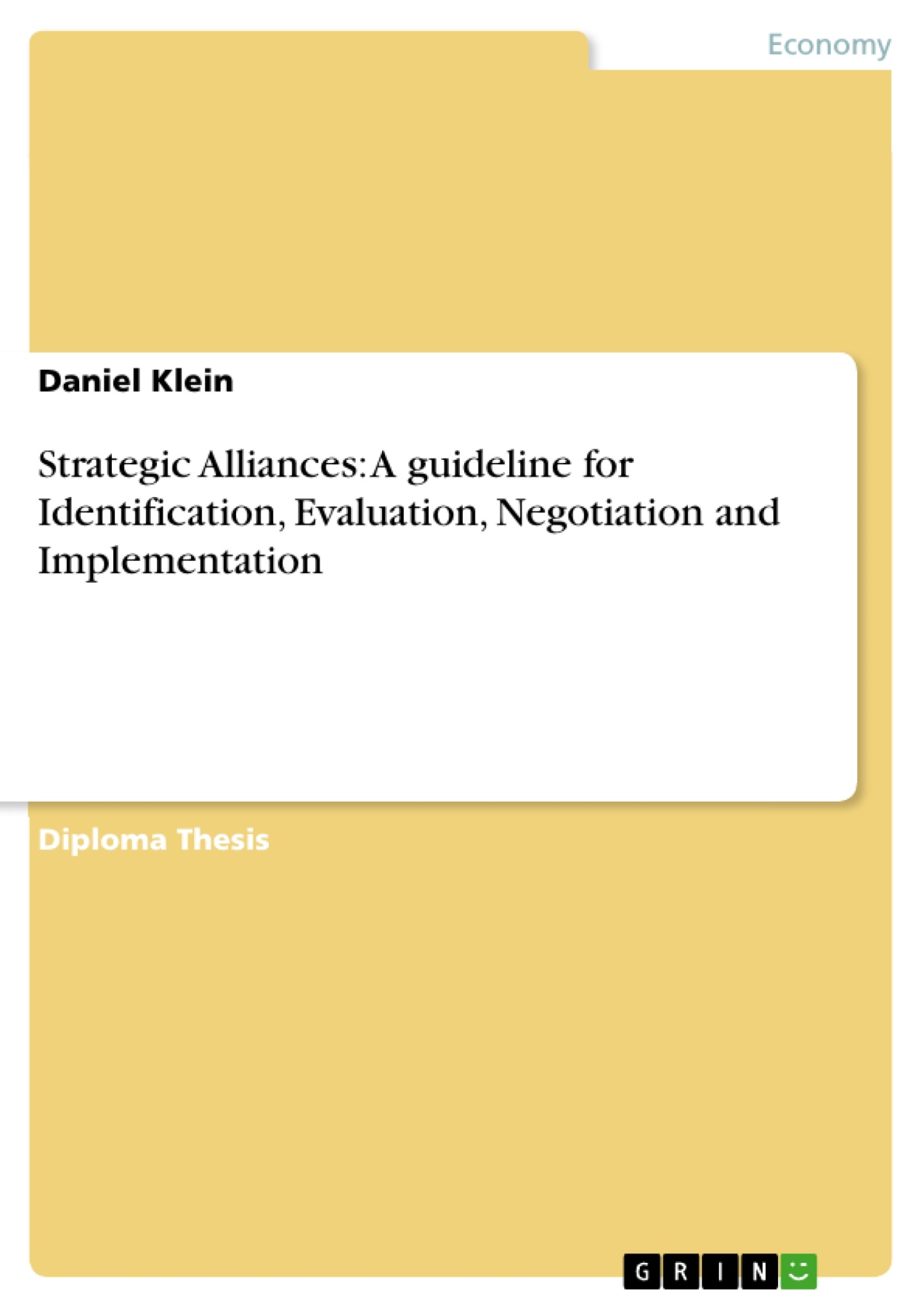 Strategic Alliances: A guideline for Identification, Evaluation, Negotiation and Implementation