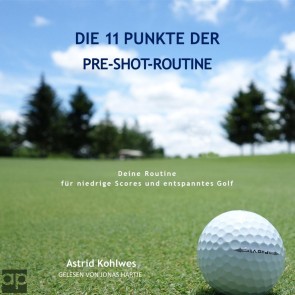 Die 11 Punkte der Pre-Shot-Routine