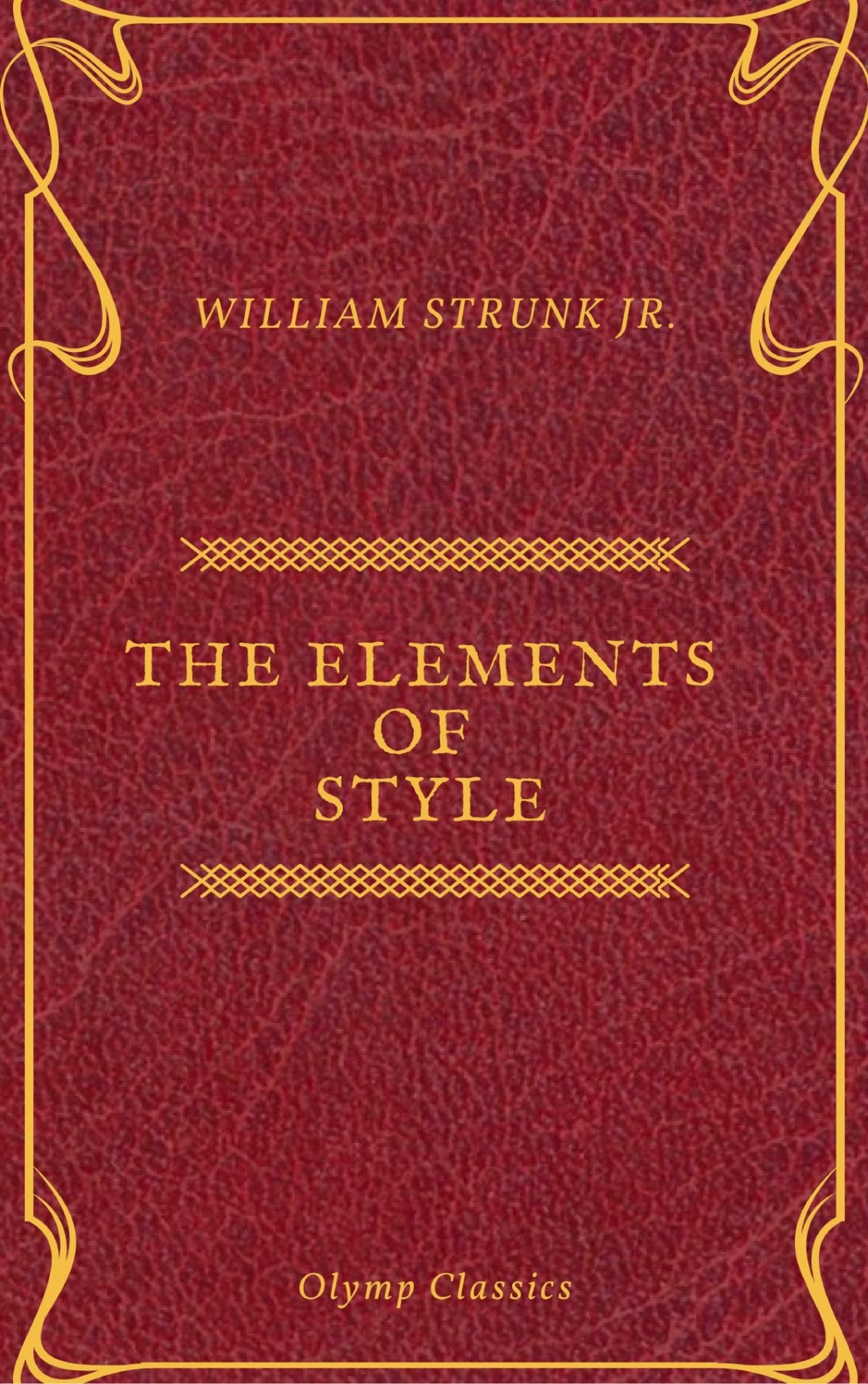 The Elements of Style ( Olymp Classics )