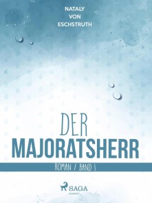 Der Majoratsherr Bd. 1