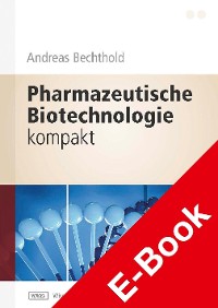 Pharmazeutische Biotechnologie kompakt