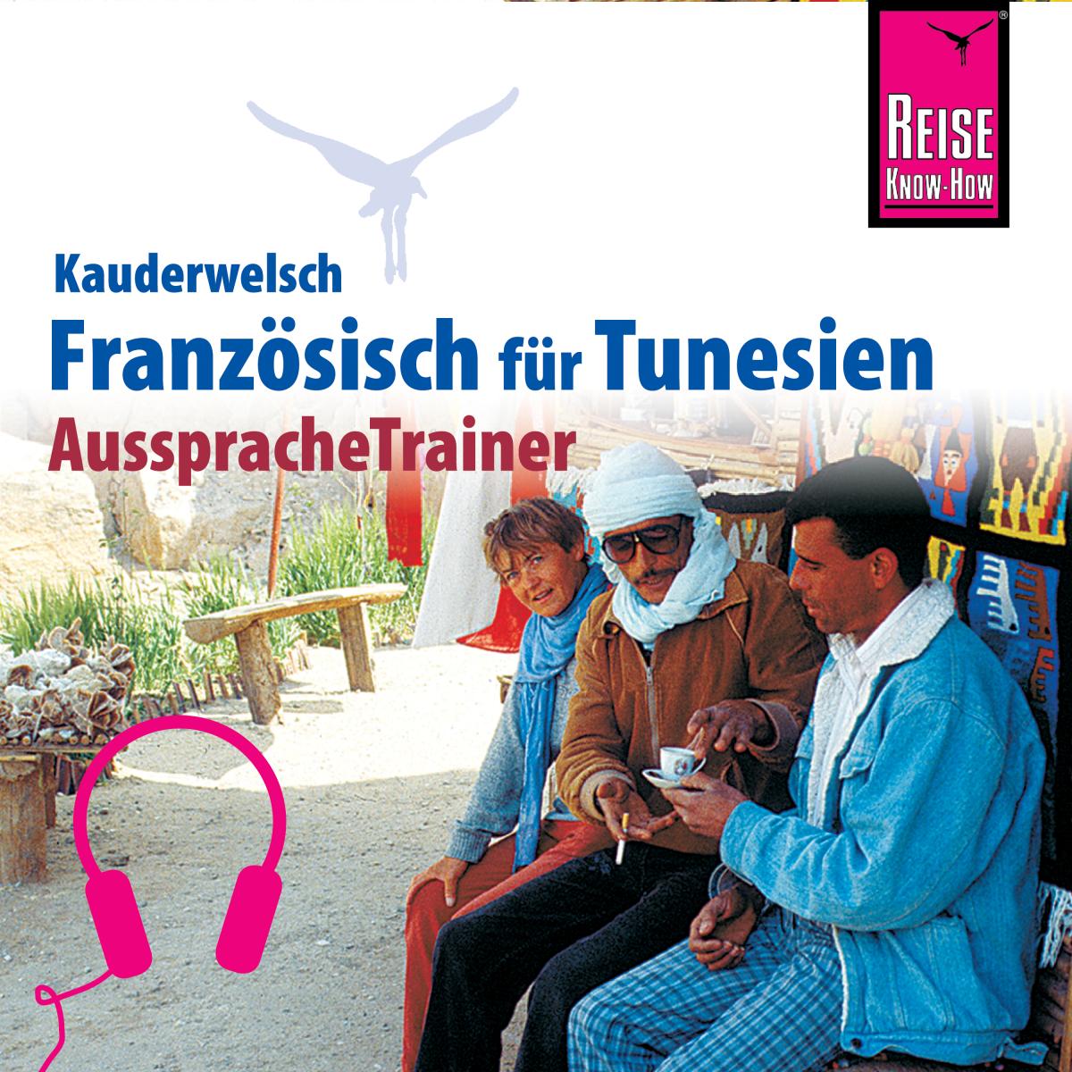 Reise Know-How Kauderwelsch AusspracheTrainer Französisch für Tunesien