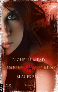 Vampire Academy - Blaues Blut