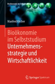 Bioökonomie im Selbststudium: Unternehmensstrategie und Wirtschaftlichkeit