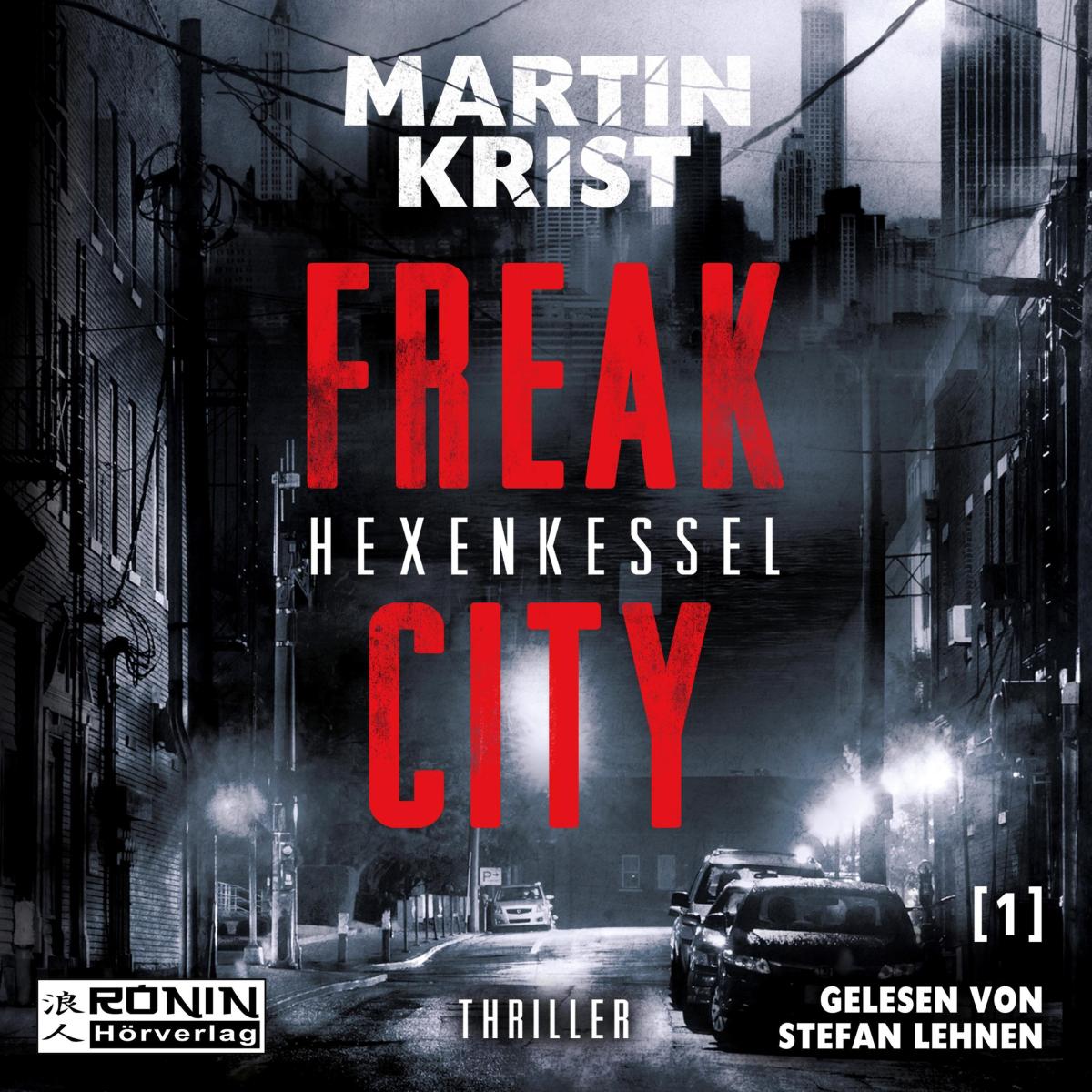 Hexenkessel - Freak City, (Ungekürzt)