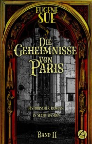 Die Geheimnisse von Paris. Band II