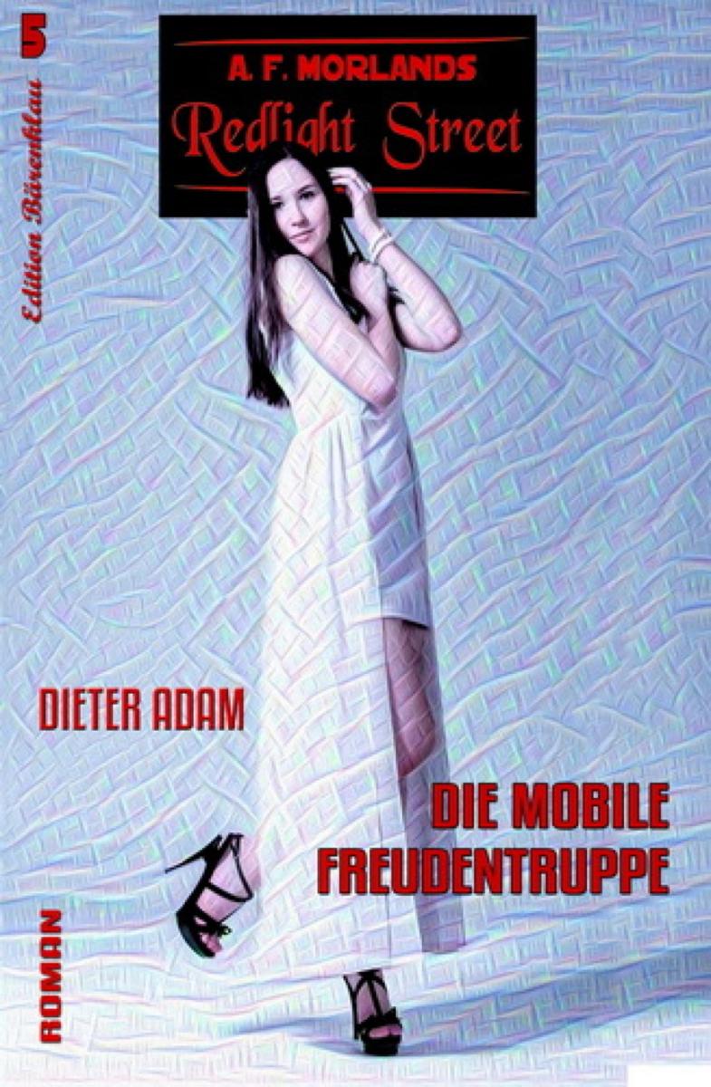 Redlight Street #5: Die mobile Freudentruppe