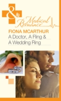 Doctor, A Fling & A Wedding Ring (Mills & Boon Medical)