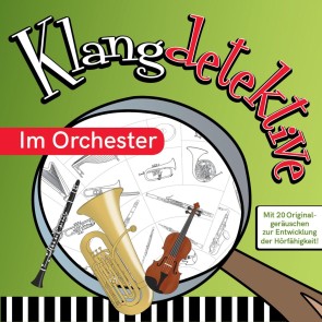 Im Orchester - Klangdetektive