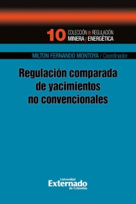 Regulación comparada de yacimientos no convencionales